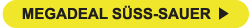 Megadeal Suess-Sauer
